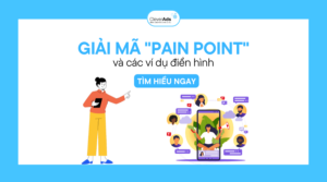 Giải mã “Pain Point”