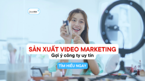 sản xuất video marketing