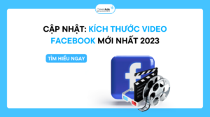 Cập nhật: Kích thước video Facebook mới nhất 2023