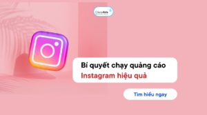 Chạy quảng cáo Instagram hiệu quả năm 2023